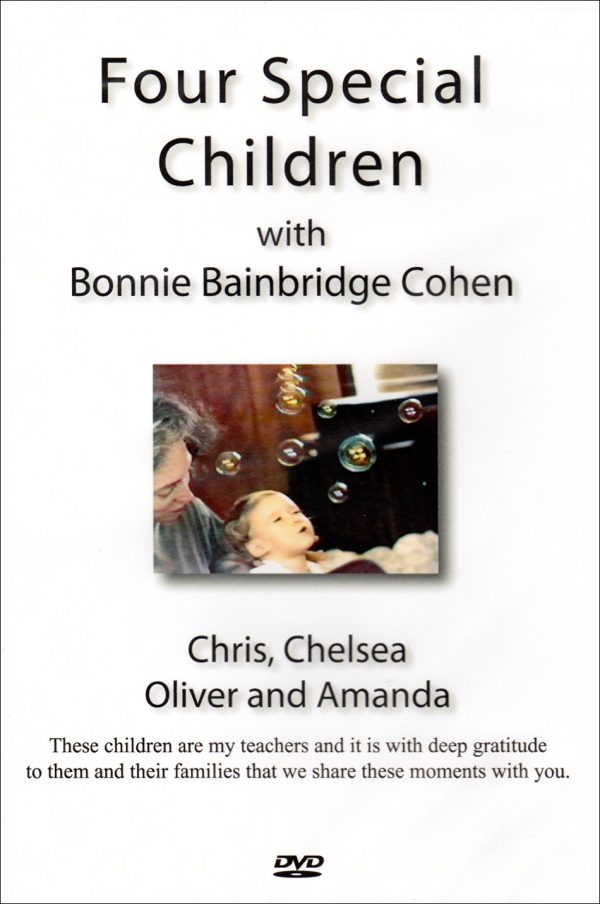 Four Special Children with Bonnie Bainbridge Cohen