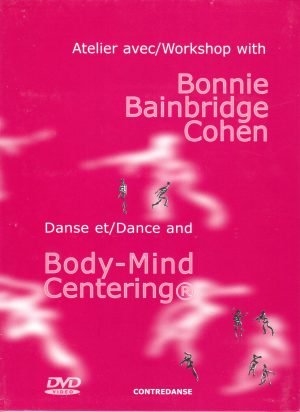 Danse and Body-Mind Centering® with Bonnie Bainbridge Cohen