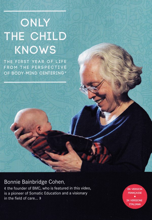 Only the Child Knows with Bonnie Bainbridge Cohen