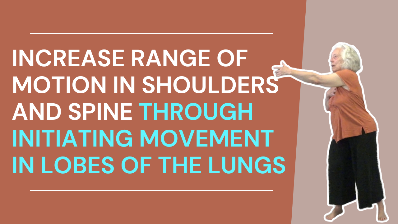 Increase Range of Motion in Shoulders and Spine through Initiating